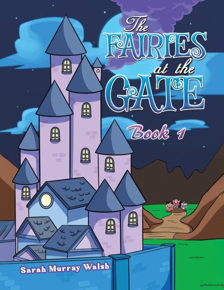 Fairies at the Gate - Book 1