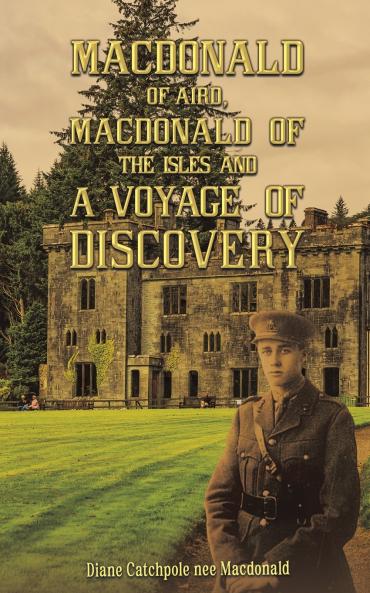 Macdonald of Aird Macdonald of the Isles and A Voyage of Discovery