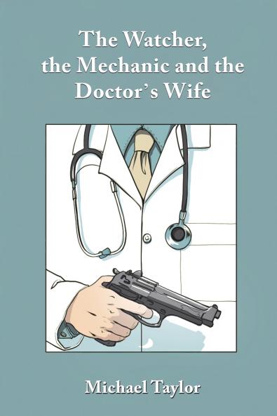 Watcher the Mechanic and the Doctor's Wife