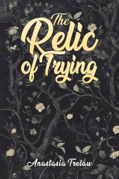 The Relic of Trying