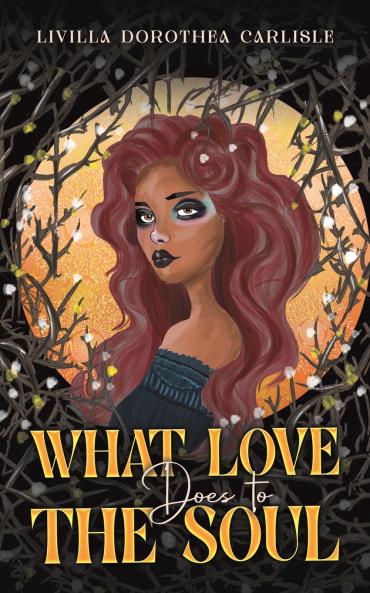 What Love Does to the Soul