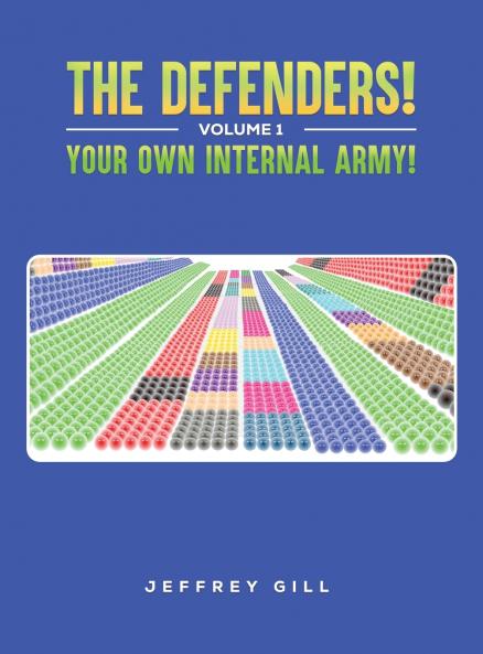 The Defenders! Volume 1 Your own internal army!