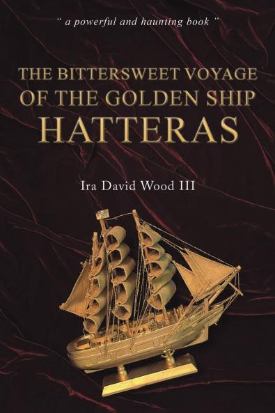 Bittersweet Voyage of the Golden Ship Hatteras