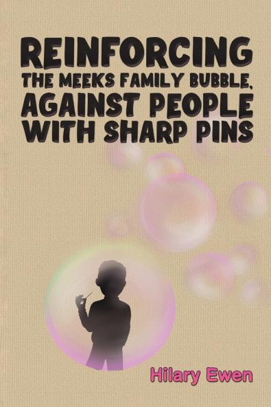 Reinforcing the Meeks Family Bubble Against People with Sharp Pins