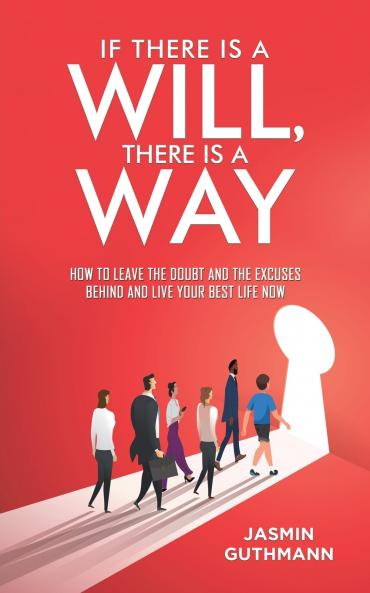 If There Is a Will There Is a Way