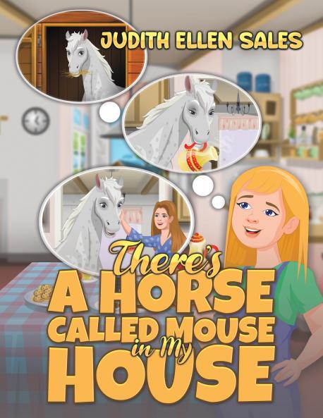There's a Horse Called Mouse in My House