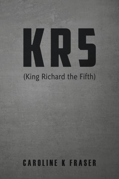 KR5 (King Richard the Fifth)