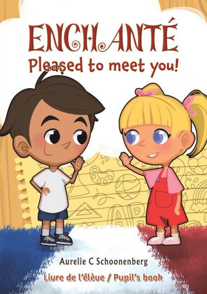 Enchanté / Pleased to meet you!