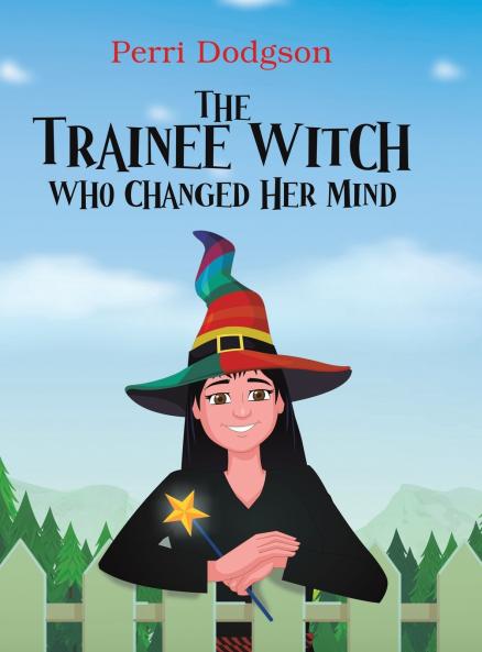 The Trainee Witch Who Changed Her Mind