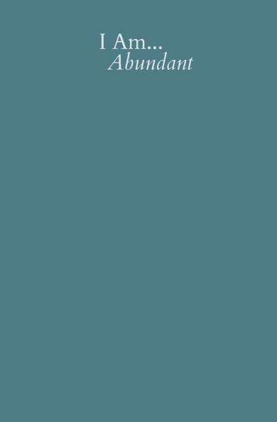 I Am Abundant