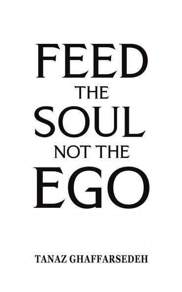 Feed the Soul Not the Ego