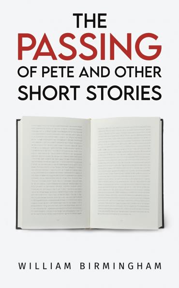 The Passing of Pete and Other Short Stories