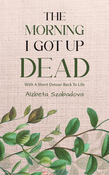 The Morning I Got Up Dead