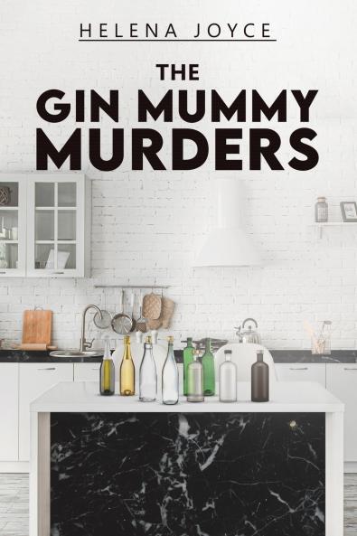 The Gin Mummy Murders