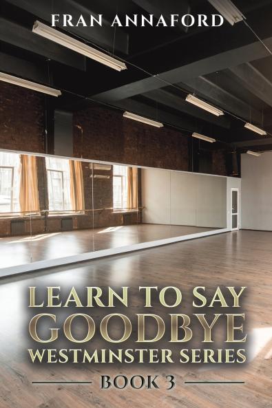 Westminster Series - Learn to Say Goodbye