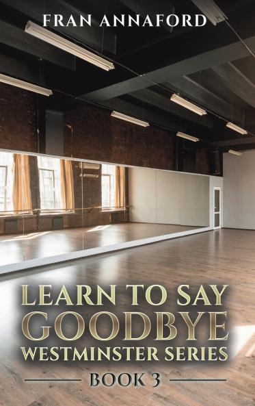 Westminster Series - Learn to Say Goodbye