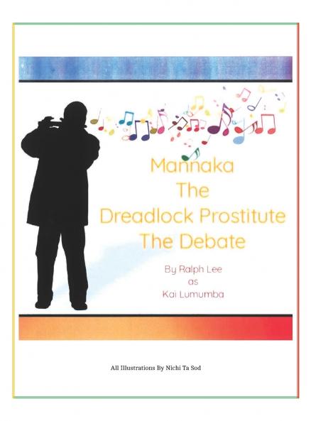 Mannaka The Dreadlock Prostitute The Debate
