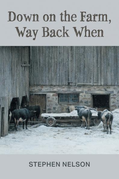 Down on the Farm Way Back When