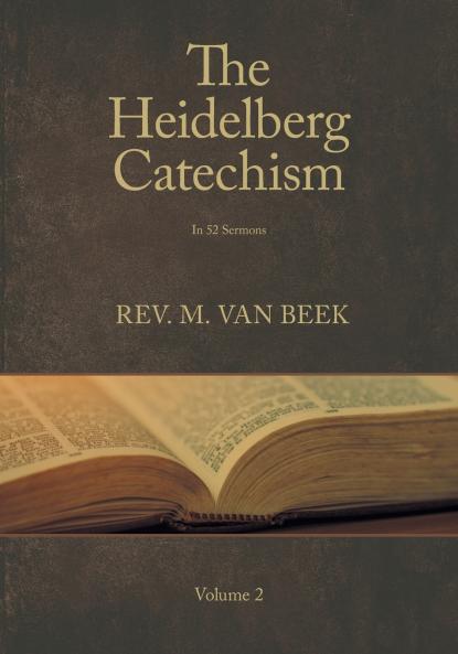 The Heidelberg Catechism Volume 2