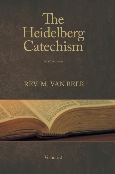 The Heidelberg Catechism Volume 2