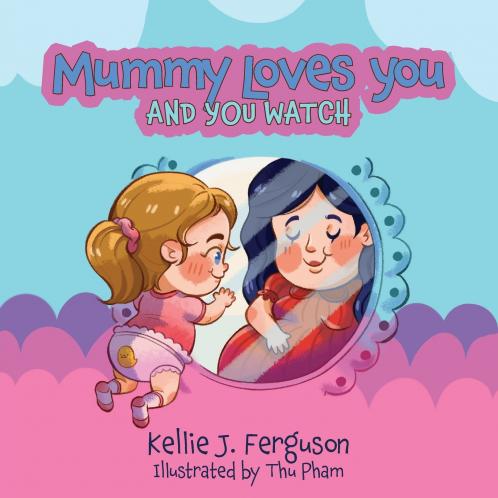Mummy Loves You and You Watch