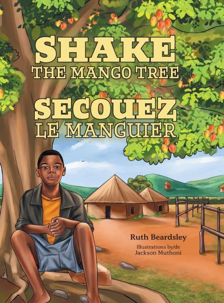 Shake the Mango Tree [French/English Edition]