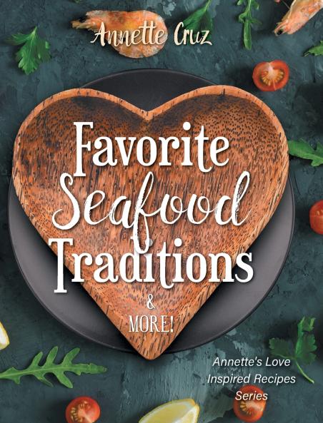 Favorite Seafood Traditions and More!
