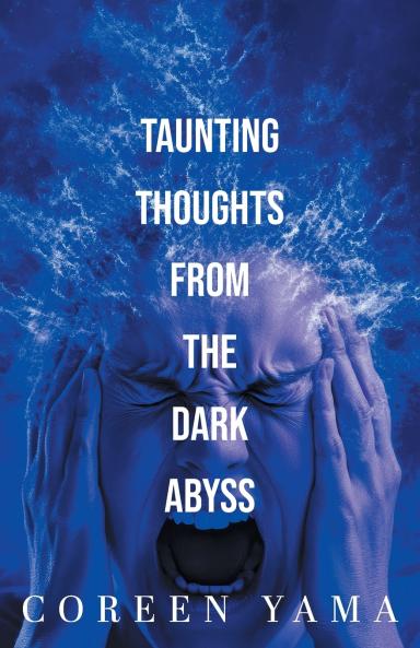 Taunting Thoughts from the Dark Abyss