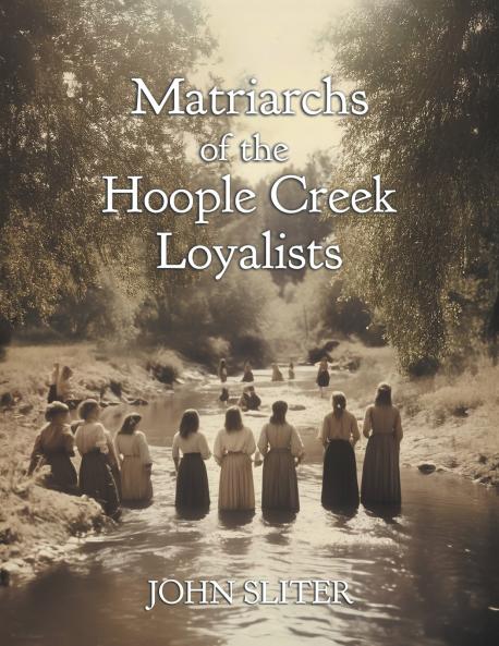 Matriarchs of the Hoople Creek Loyalists