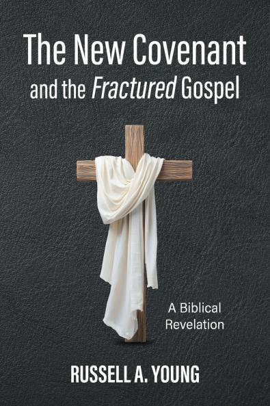 The New Covenant and the Fractured Gospel