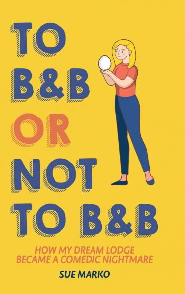 To B&B or Not to B&B