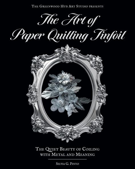 The Art of Paper Quilling Tinfoil