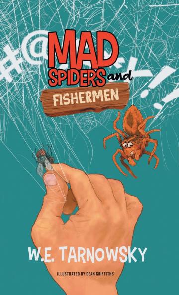 Mad Spiders and Fishermen
