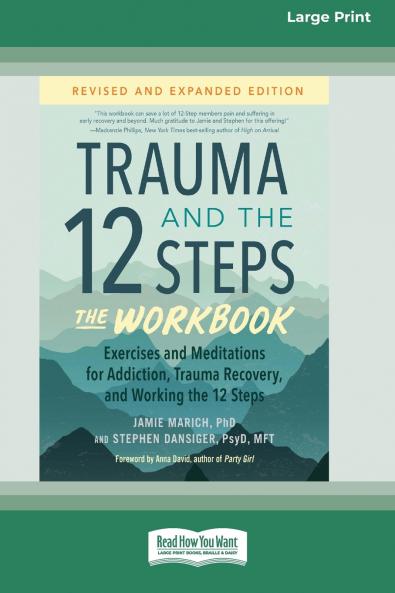 Trauma and the 12 Steps--The Workbook