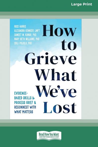 How to Grieve What We've Lost