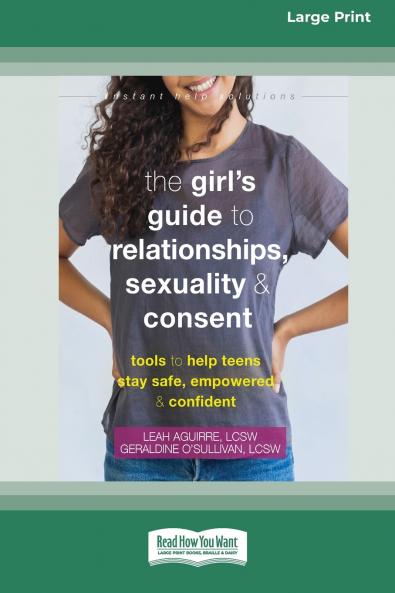 The Girl's Guide to Relationships Sexuality and Consent