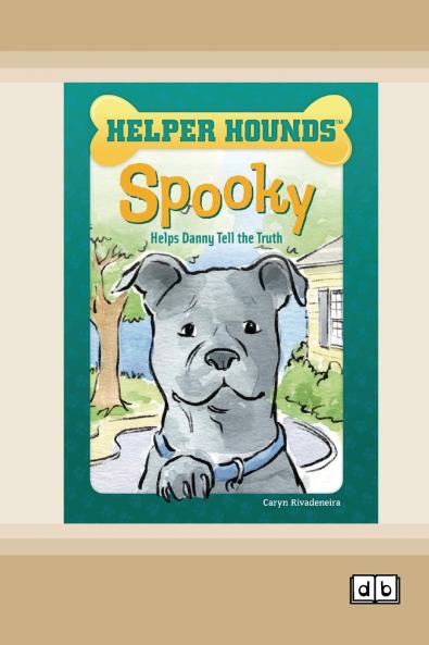 Spooky Helps Danny Tell the Truth [Dyslexia-friendly edition]