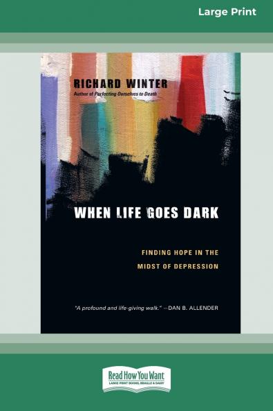 When Life Goes Dark