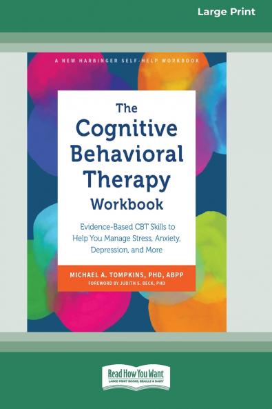 The Cognitive Behavioral Therapy Workbook