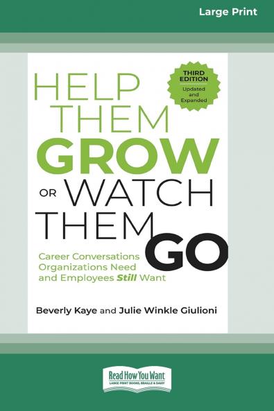 Help Them Grow or Watch Them Go Third Edition