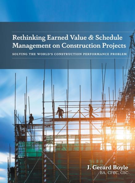 Rethinking Earned Value & Schedule Management on Construction Projects