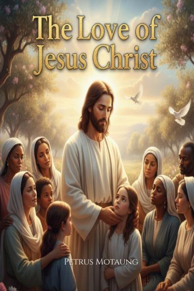 The Love of Jesus Christ