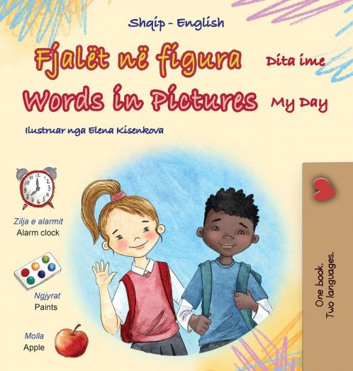 Words in Pictures - My Day (Albanian English Bilingual Children's Book)