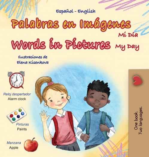 Words in Pictures - My Day (Spanish English Bilingual Children's Book)