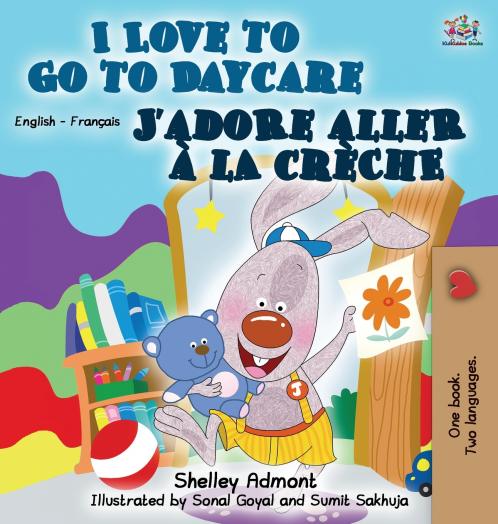 I Love to Go to Daycare (English French Bilingual Book)