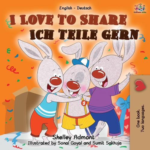 I Love to Share (English German Bilingual Book)