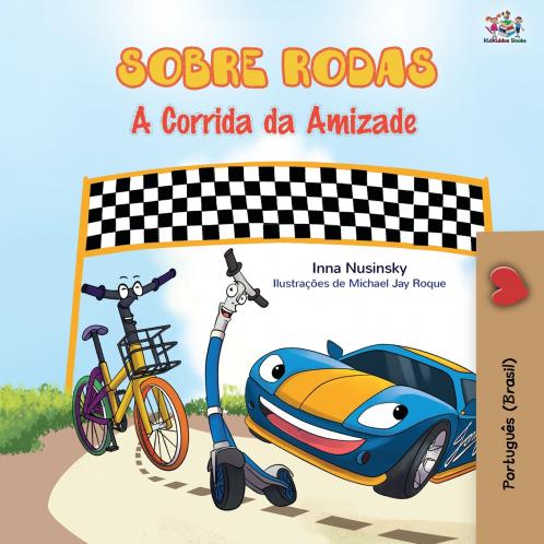 The Wheels - The Friendship Race (Portuguese Book for Kids - Brazilian)