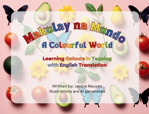 Makulay Na Mundo (A Colourful World)