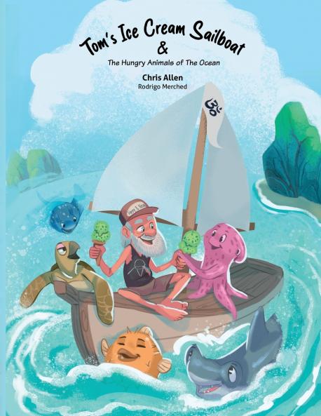 Tom's Ice Cream Sailboat & The Hungry Animals of the Ocean
