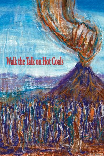 Walk the Talk on Hot Coals